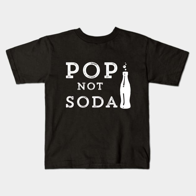 Pop Not Soda Cola Funny Beverage Pittsburgh Kids T-Shirt by HuntTreasures